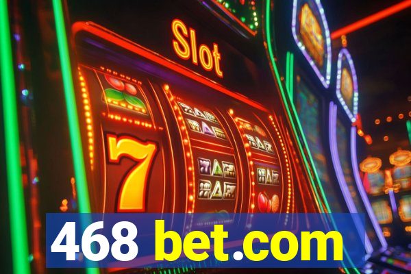 468 bet.com